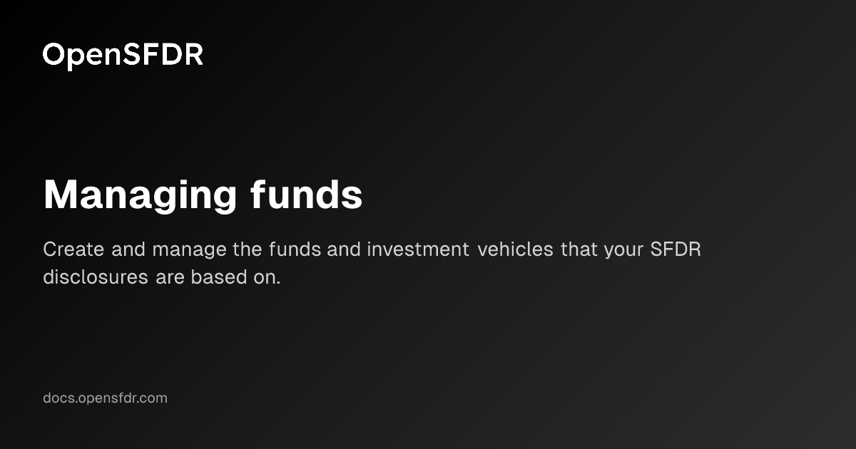 Managing funds | OpenSFDR Documentation